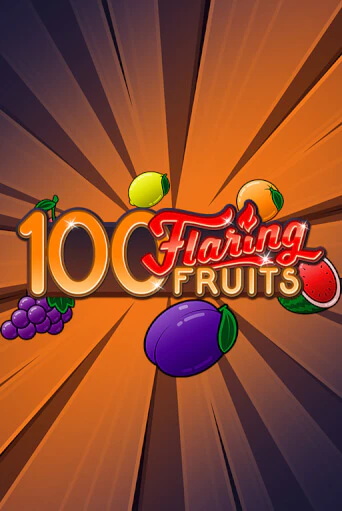 Играй в 100 Flaring Fruits онлайн без регистрации | Азино Три Топора