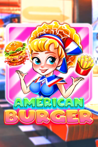 Играй в American Burger онлайн без регистрации | Азино Три Топора
