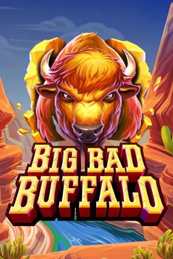 Играй в Big Bad Buffalo онлайн без регистрации | Азино Три Топора