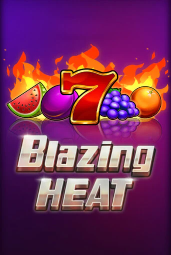 Играй в Blazing Heat онлайн без регистрации | Азино Три Топора