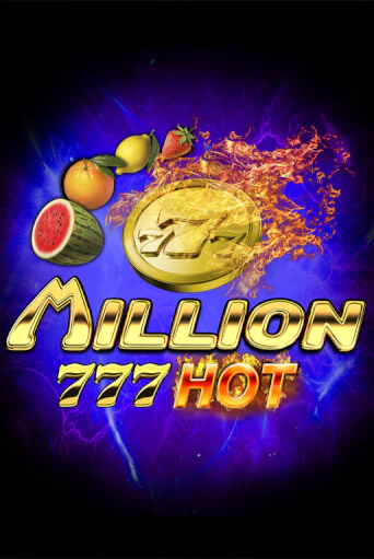 Играй в Million 777 Hot онлайн без регистрации | Азино Три Топора