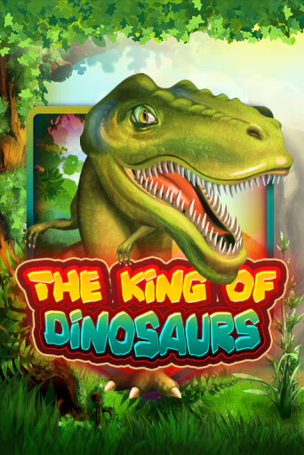 Играй в The King of Dinosaurs онлайн без регистрации | Азино Три Топора