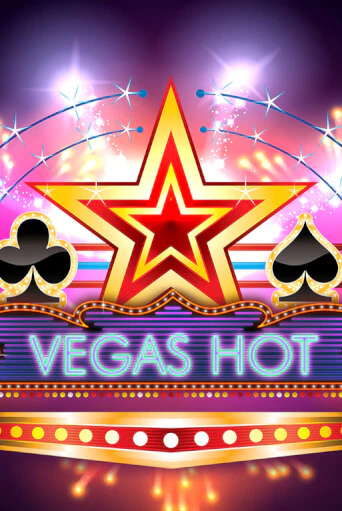 Играй в Vegas Hot онлайн без регистрации | Азино Три Топора